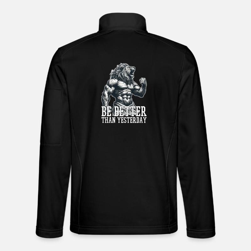 Be Better Than Yesterday Leo Motivation Gift Unisex Softshell Jacket