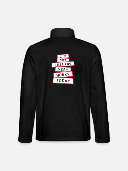 Je ne me sens pas très worky aujourd’hui Faul Arbeit humour - Veste en tissu softshell Unisexe - noir - Dos