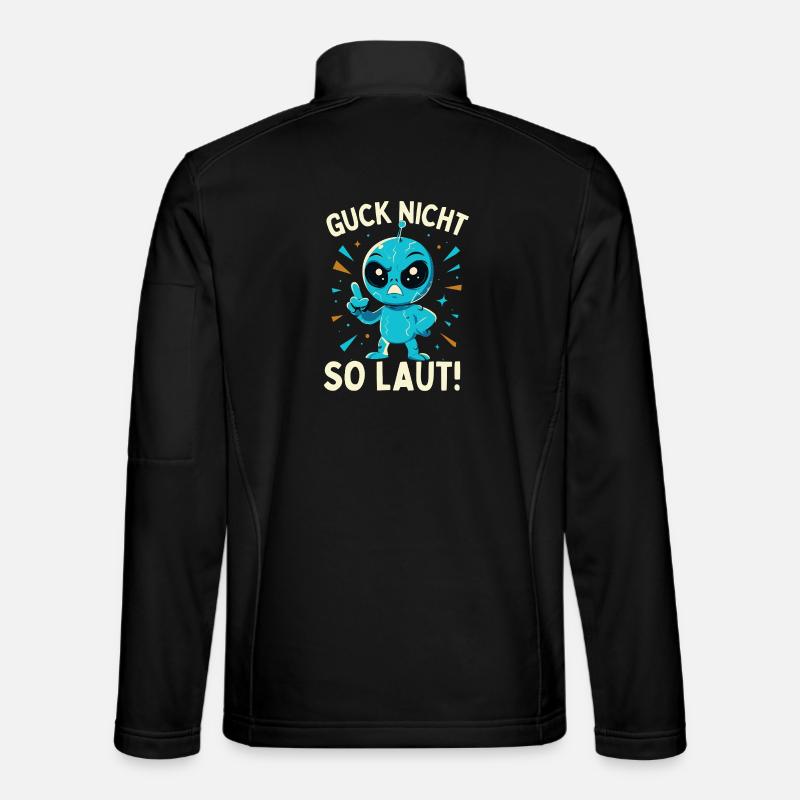 Alien Guck nicht so laut Spruch Unisex Softshelljacke