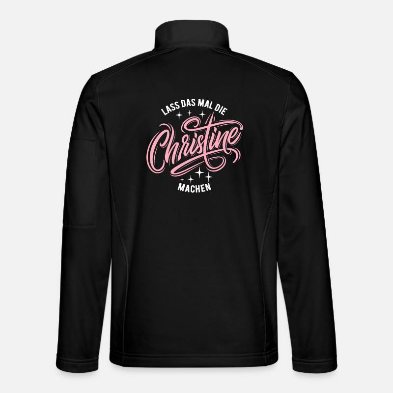 Let Christine do that - name day Unisex Softshell Jacket