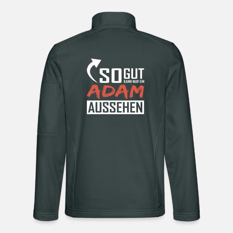 Only an Adam can look so good Unisex Softshell Jacket