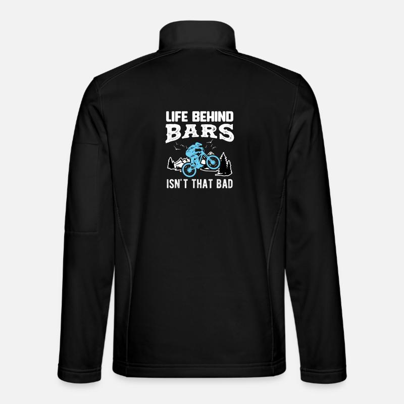 Fahrrad LIFE BEHIND BARS ISN'T THAT BAD Geschenk - Unisex Softshelljacke - Schwarz