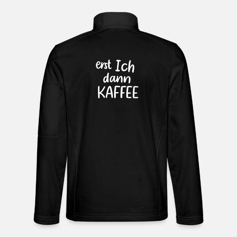Erst ich dann Kaffee - Unisex Softshelljacke - Schwarz