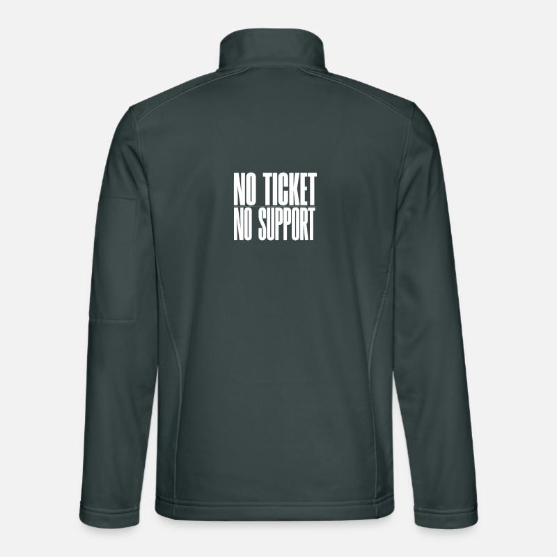 NO TICKET NO SUPPORT WHITE Computer Admin T-Shirt Unisex Softshell Jacket