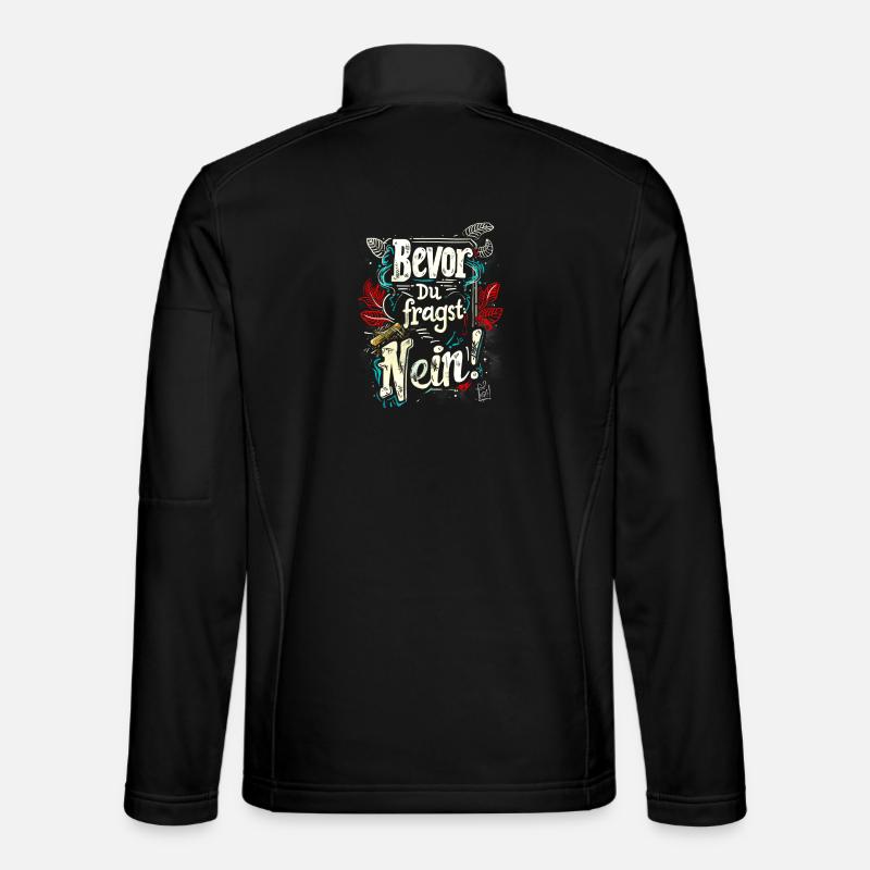 Bevor Du fragst: NEIN! - Unisex Softshelljacke - Schwarz