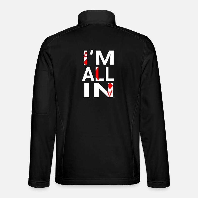 I'm All In(poker player) Unisex Softshell Jacket