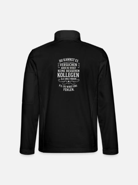 Kollege Abschied Kollegen Mitarbeiter Chef Arbeit - Unisex Softshell Jacket - black