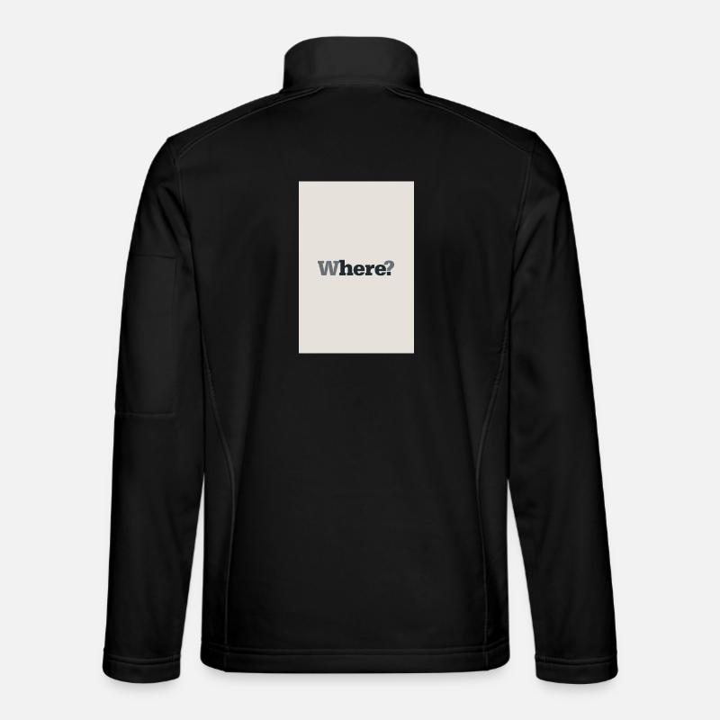 Where? – Modern Minimal Poster - Unisex Softshell Jacket - black