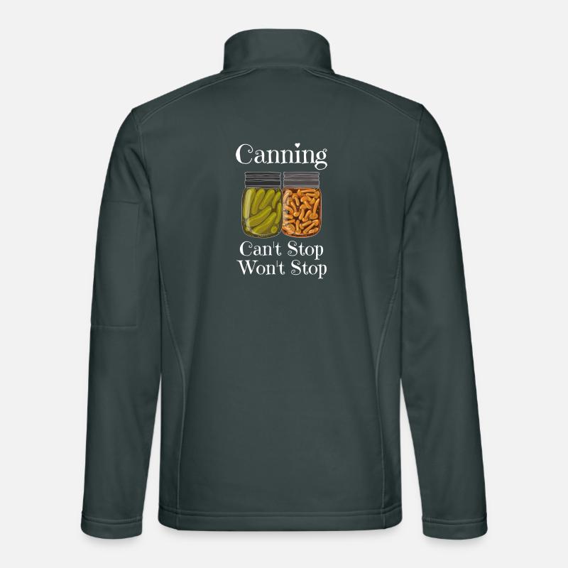 Funny Canning Can't Stop Won't Stop Unisex Softshell Jacket