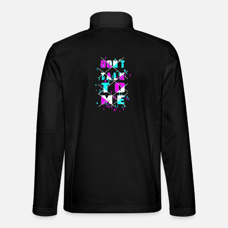 Don't talk to me! - Unisex Softshell Jacket - black