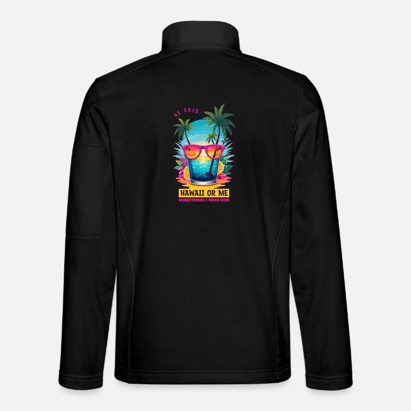 Il a dit : Hawaï ou moi Veste en tissu softshell Unisexe