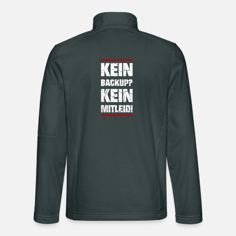 Kein Backup Kein Mitleid Unisex Softshelljacke