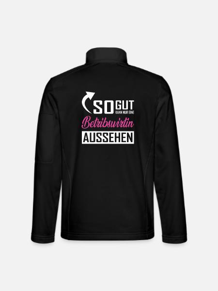 So gut kann nur eine Betriebswirtin aussehen - Unisex Softshelljacke - Schwarz - Hinten