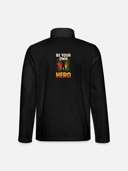 Be Your Own Hero – Stylish Empowerment Statemen - Unisex Softshell Jacket - black - Back