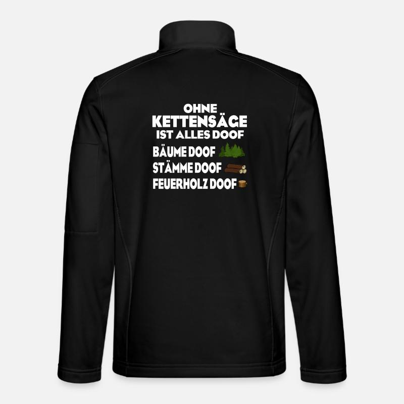 Ohne Kettensäge doof Unisex Softshelljacke