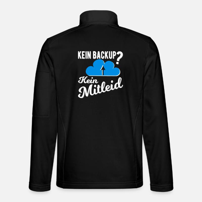 Kein Backup? Kein Mitleid - Unisex Softshelljacke - Schwarz