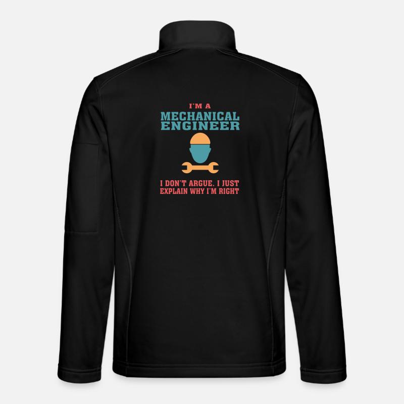 Funny Mechanical Engineering Quote for Mechanical Unisex Softshell Jacket