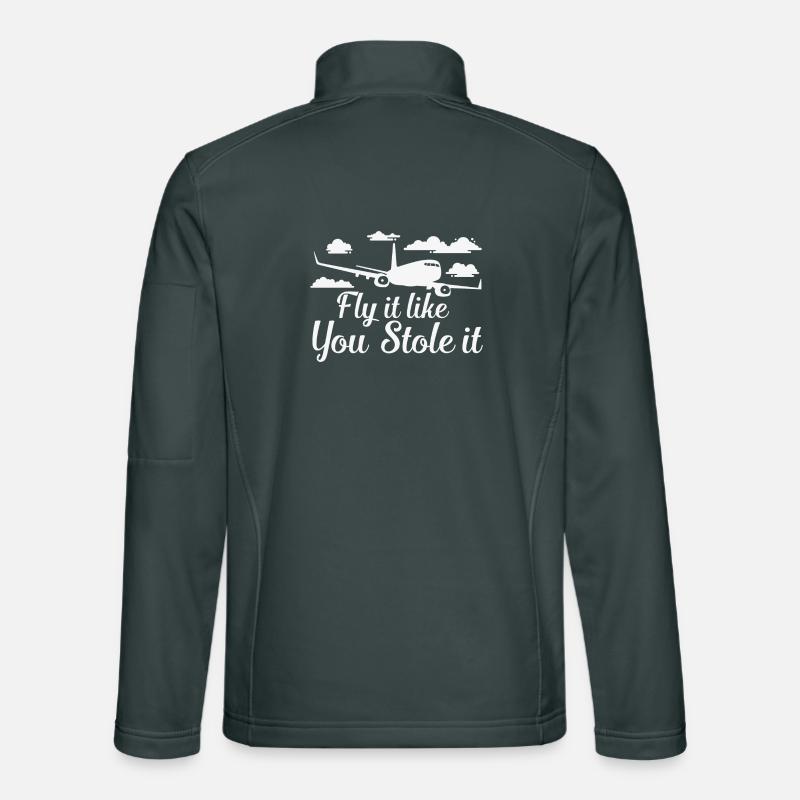 Fly It Like You Stole It Funny Pilot Unisex Softshell Jacket