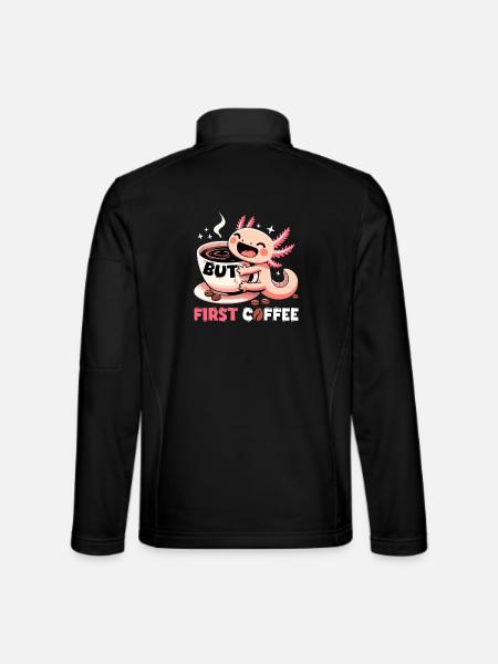 Axolotl but first coffee gift - Unisex Softshell Jacket - black