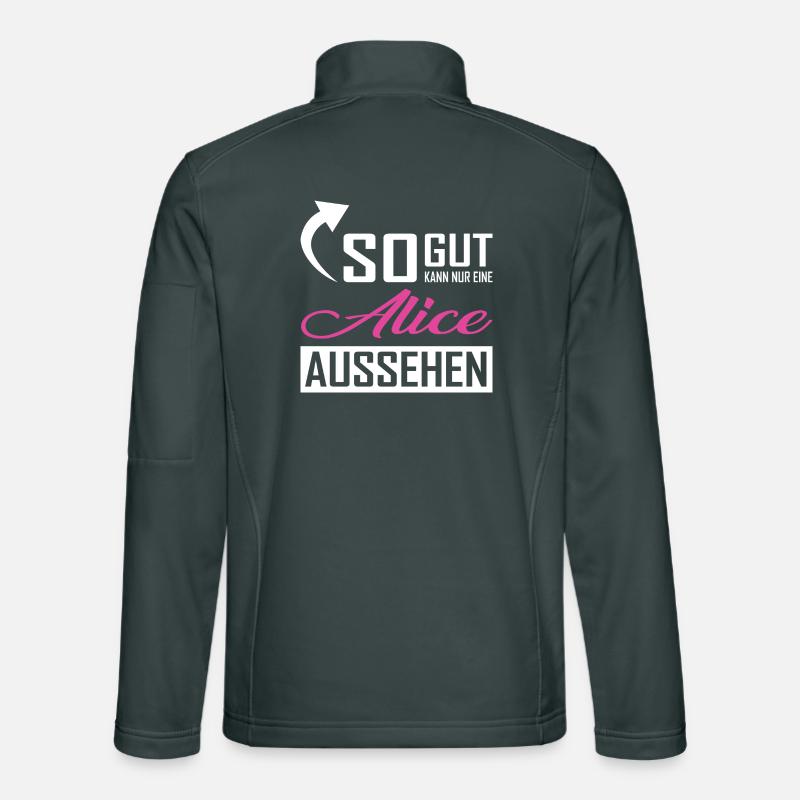 So gut kann nur eine Alice aussehen Unisex Softshelljacke