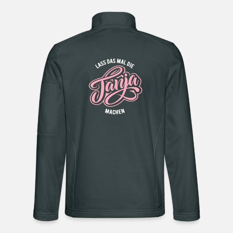 Let Tanja do that - name day Unisex Softshell Jacket