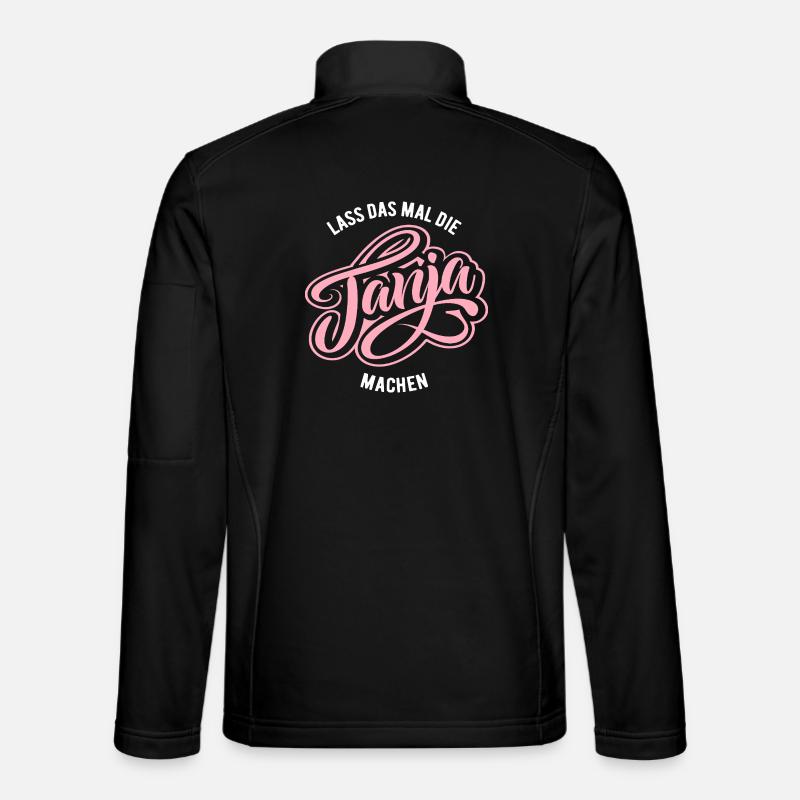 Let Tanja do that - name day Unisex Softshell Jacket