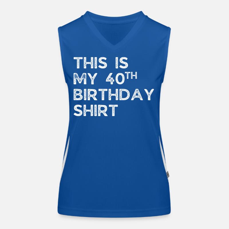 C’EST MA CHEMISE DE 40E ANNIVERSAIRE. 40E ANNIVERSAIRE Débardeur respirant contrasté Femme