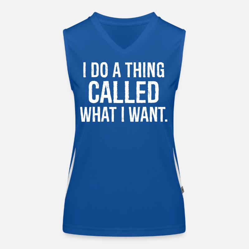 Ich mache ein Ding, das ich will, lustiges Hemd Funktionelles Kontrast-Tank Top für Frauen
