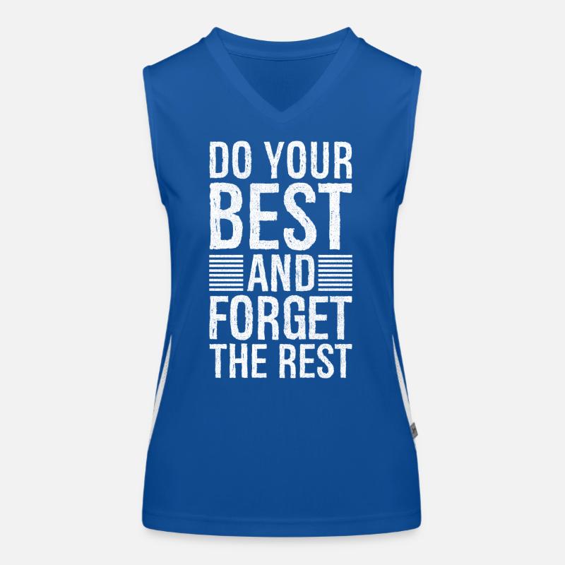 do your best and forget the rest Women's Functional Contrast Tank Top