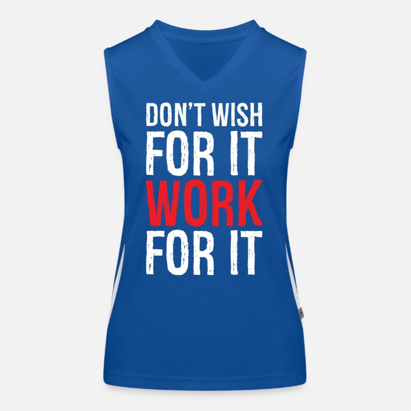 don't wish for it work for it funny Funktionelles Kontrast-Tank Top für Frauen