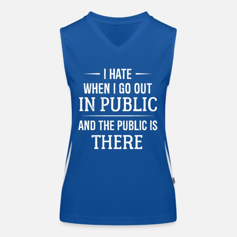 I hate when I go out in public Women's Functional Contrast Tank Top