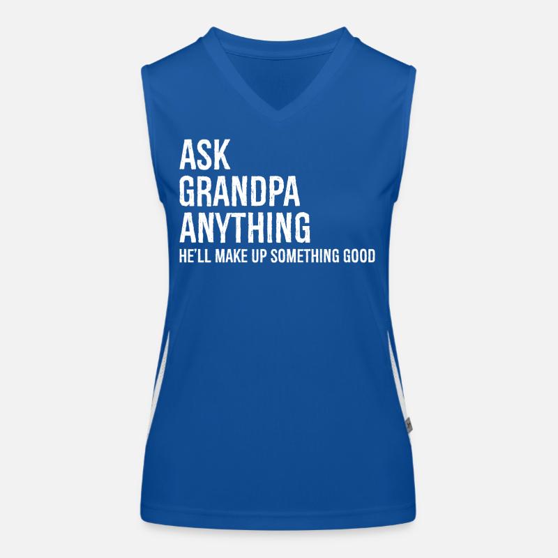 Ask Grandpa Anything He'll Make Up Something Good Women's Functional Contrast Tank Top