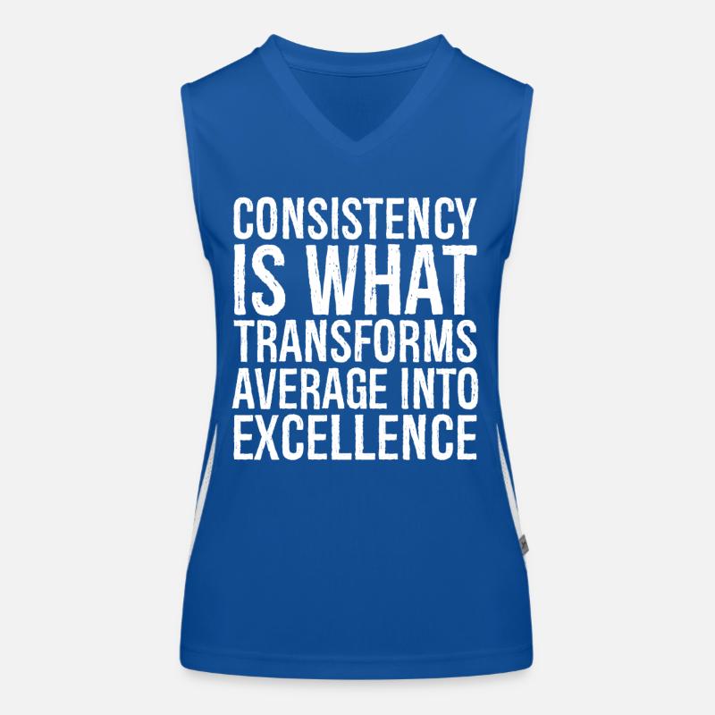 consistency is what transforms average excellence Funktionelles Kontrast-Tank Top für Frauen