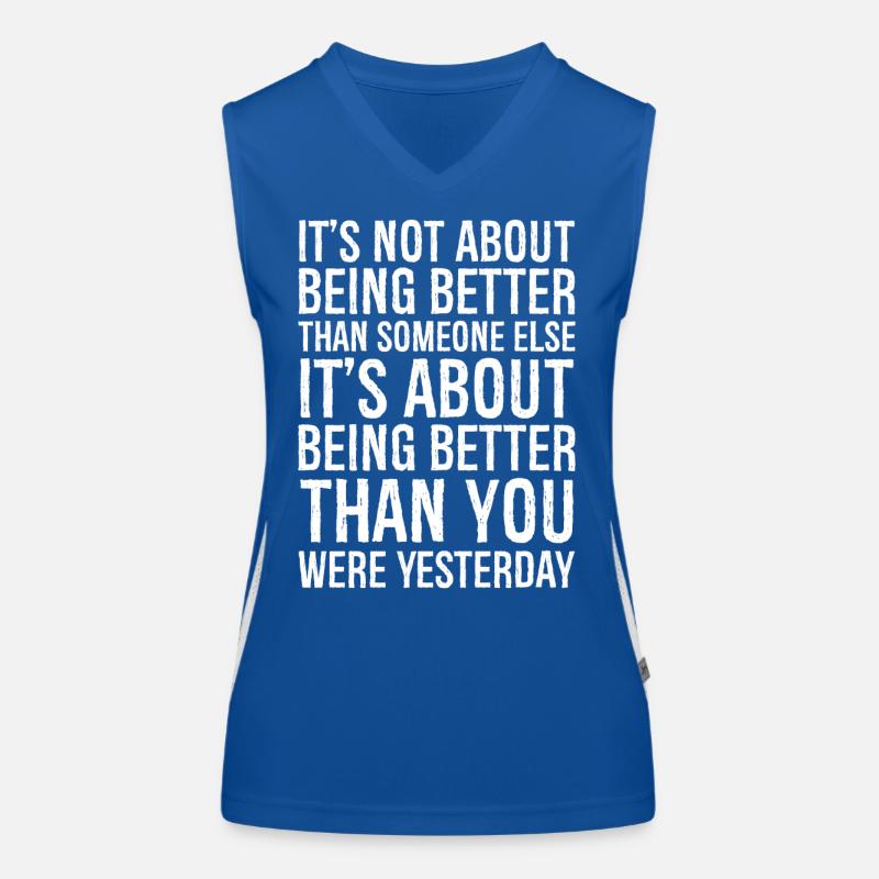 It's not about being better than someone else Women's Functional Contrast Tank Top
