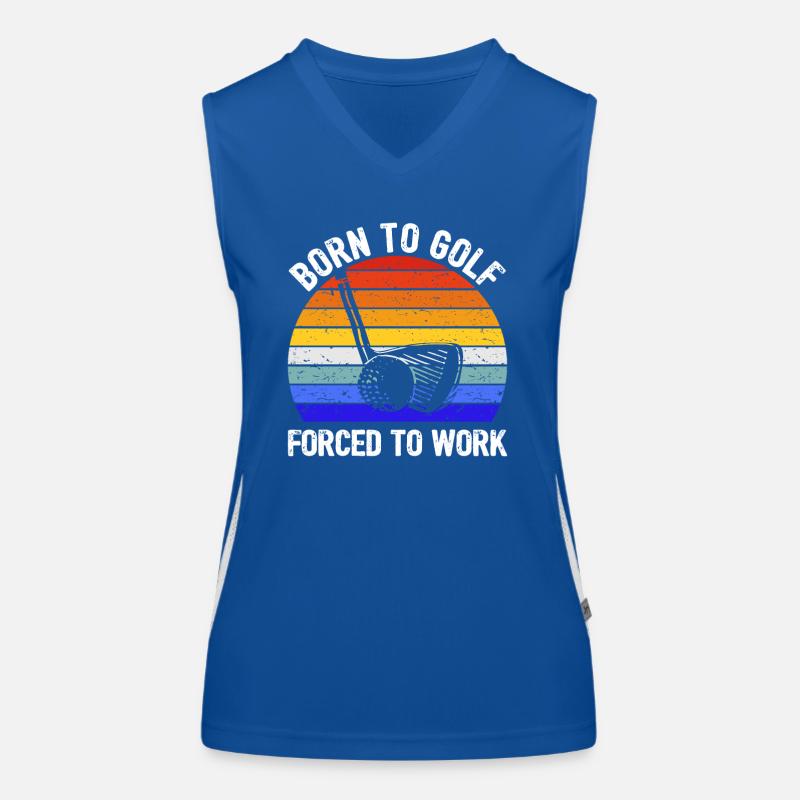 Golf - Born to Golf, Forced to Work I Women's Functional Contrast Tank Top