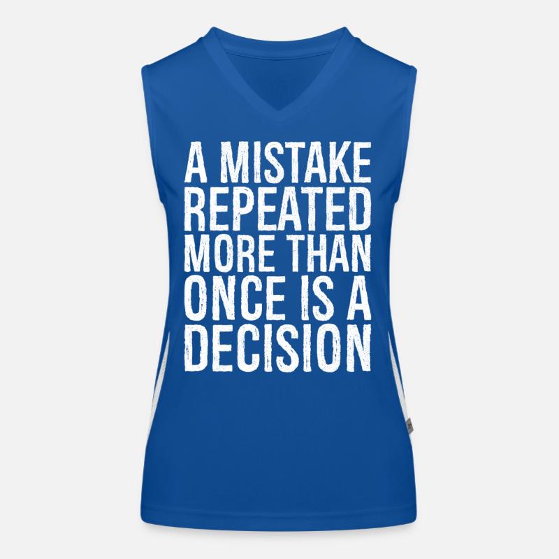 a mistake repeated more than once is a decision Women's Functional Contrast Tank Top