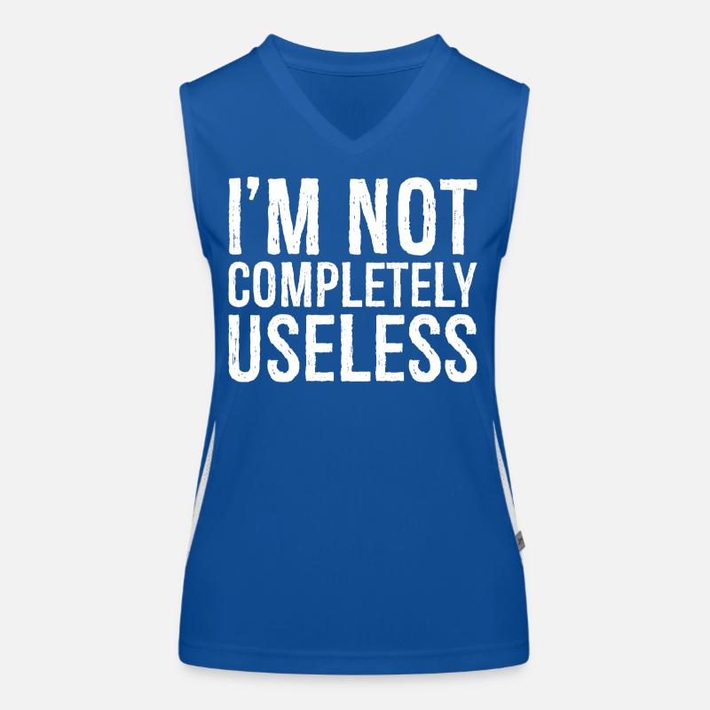 I'm not completely useless Funktionelles Kontrast-Tank Top für Frauen