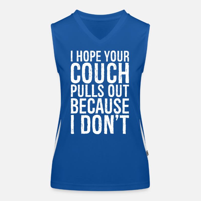 I hope your couch pulls out because I don't Funktionelles Kontrast-Tank Top für Frauen