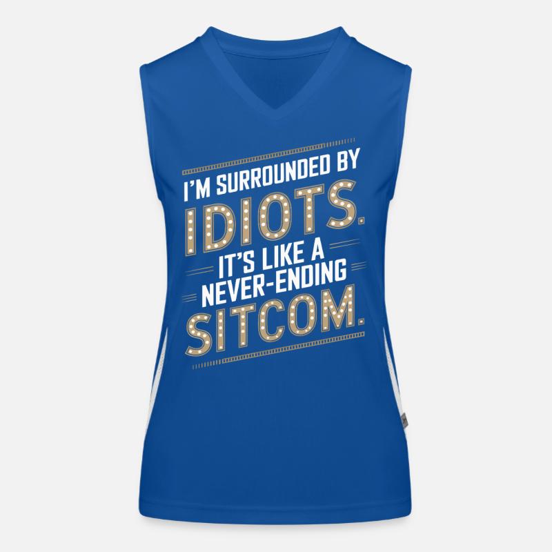 Entouré d’idiots – comme une sitcom sans fin Débardeur respirant contrasté Femme