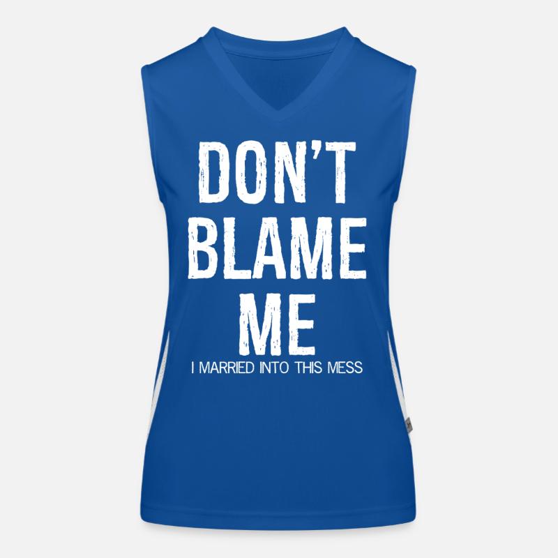 don't blame me I married into this mess Funktionelles Kontrast-Tank Top für Frauen