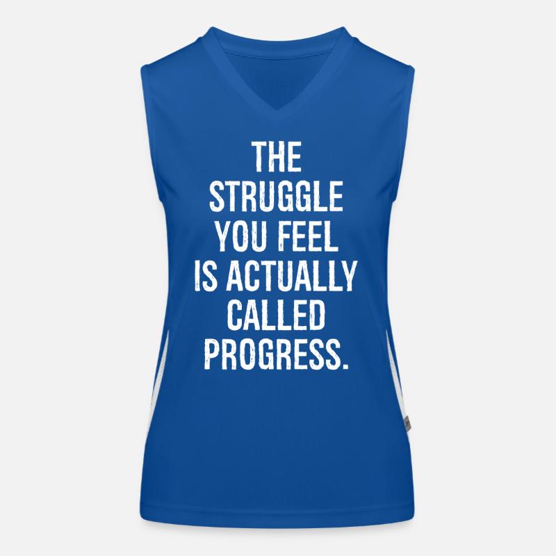 the struggle you feel is actually called progress Funktionelles Kontrast-Tank Top für Frauen
