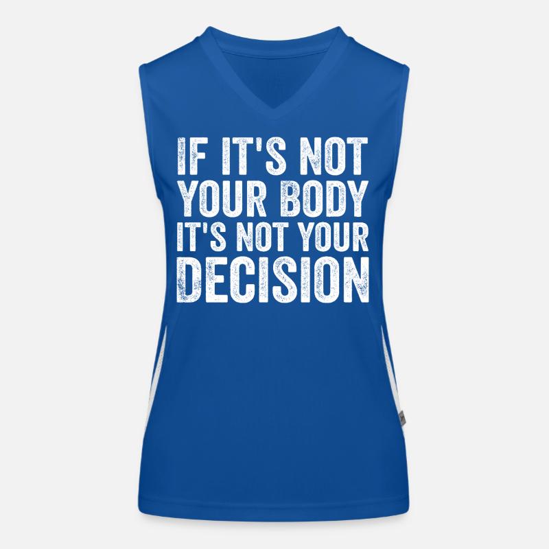 if it's not your body it's not your decision Débardeur respirant contrasté Femme