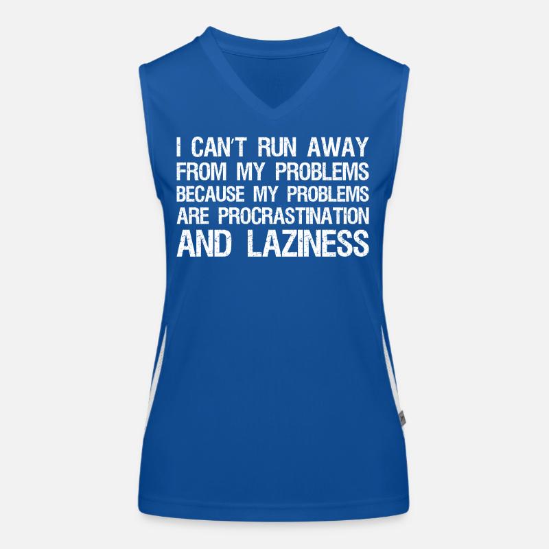 I can't run away from my problems because Women's Functional Contrast Tank Top