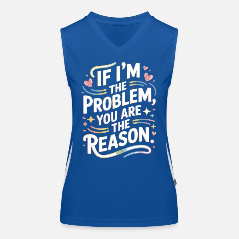 If I'm The Problem You Are The Reason Resilience Women's Functional Contrast Tank Top
