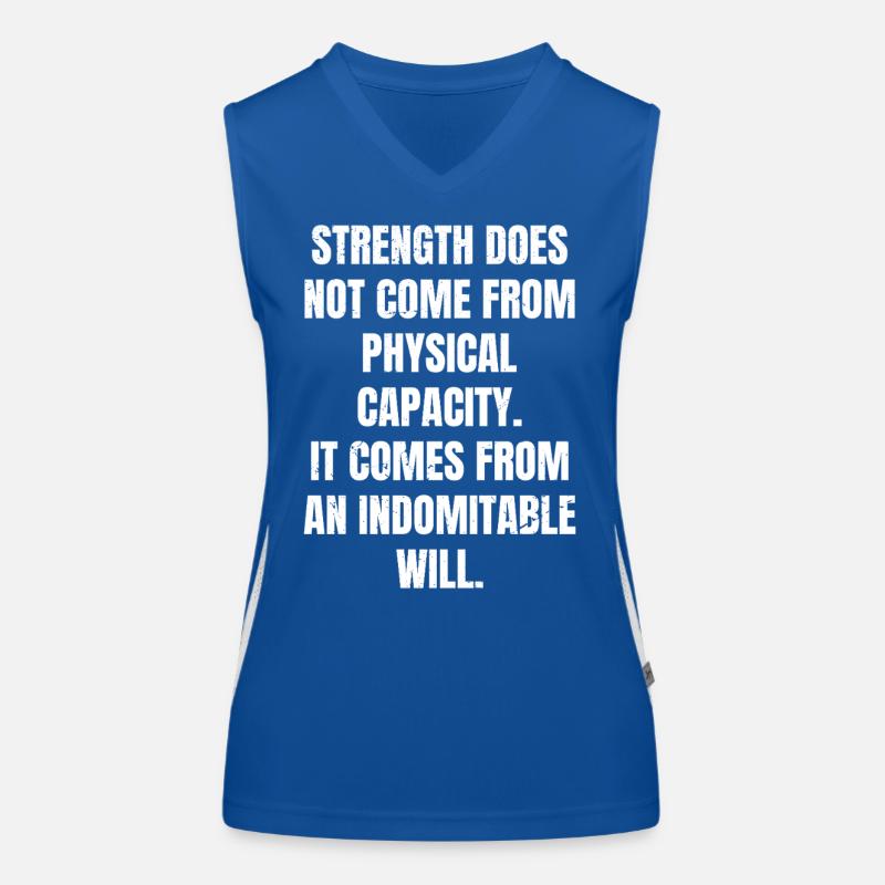 strength does not come from physical capacity it Women's Functional Contrast Tank Top