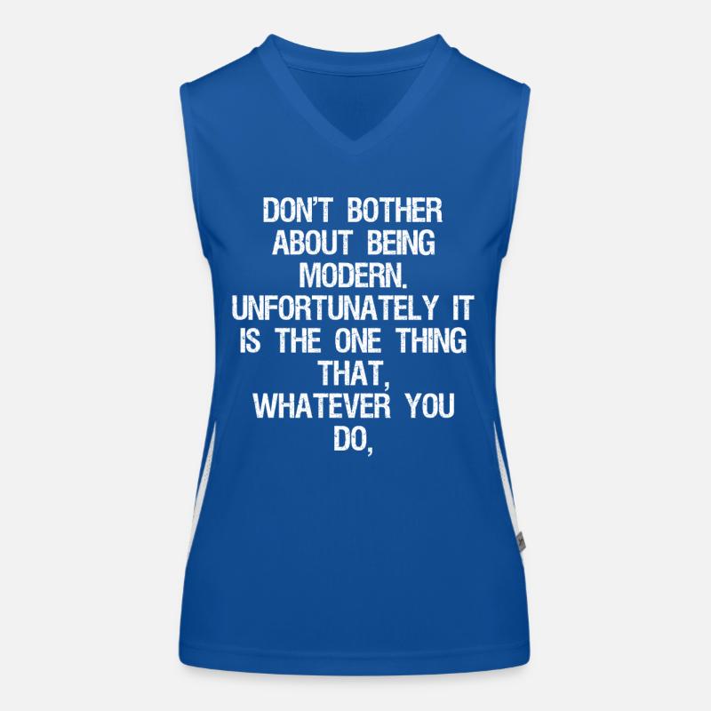 don't bother about being modern unfortunately Women's Functional Contrast Tank Top