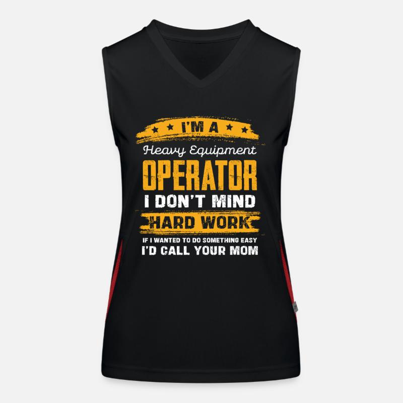 Schwergeräte Operator Spruchshirt Funktionelles Kontrast-Tank Top für Frauen