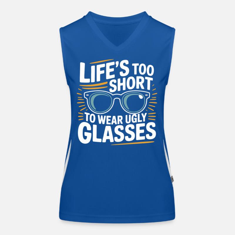 Life too short for ugly glasses Women's Functional Contrast Tank Top