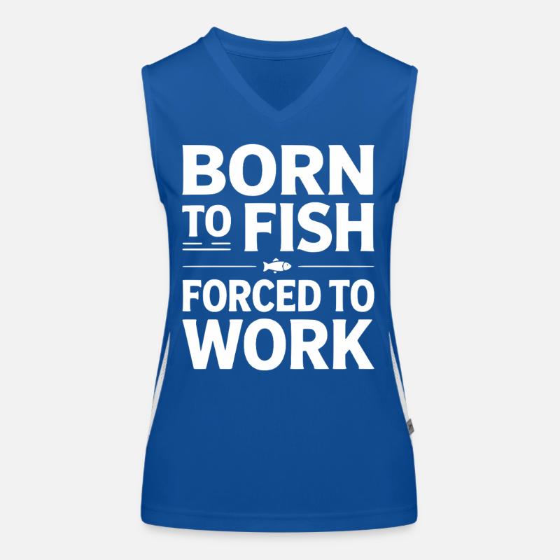 Né pour la pêche forcé de travailler Débardeur respirant contrasté Femme