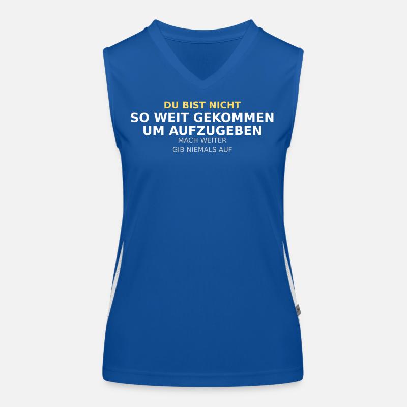 Du Bist Nicht So Weit Gekommen Funktionelles Kontrast-Tank Top für Frauen